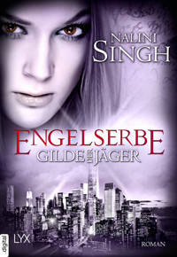 Gilde der Jäger - Engelserbe - Nalini Singh - E-Book