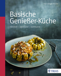 Basische Genießer-Küche - Iris Lange-Fricke - E-Book