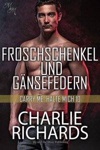 Froschschenkel und Gänsefedern - Charlie Richards - E-Book