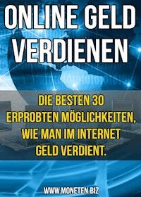 30 Methoden im Internet Geld zu verdienen! - Dennis Henneberg - E-Book