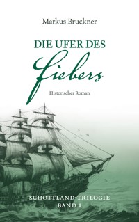 Die Ufer des Fiebers - Markus Bruckner - E-Book