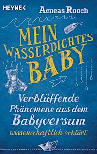 Mein wasserdichtes Baby - Aeneas Rooch - E-Book