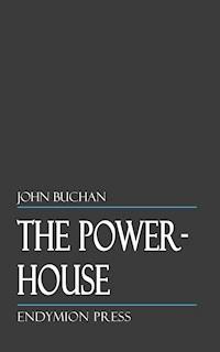 The Power-House - John Buchan - E-Book