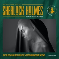 Sherlock Holmes und die verschwundene Witwe - Sir Arthur Conan Doyle - Hörbuch