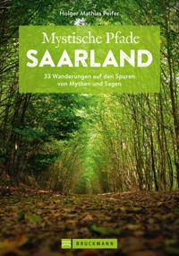 Mystische Pfade Saarland - Holger Mathias Peifer - E-Book