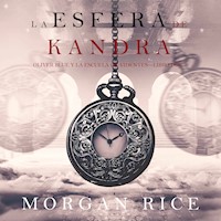 La Esfera de Kandra (Oliver Blue y la escuela de Videntes—Libro dos) - Morgan Rice - Hörbuch