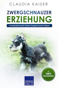 Zwergschnauzer Erziehung - Claudia Kaiser - E-Book