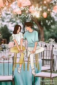 Sons and Lovers - David Herbert Lawrence. - E-Book