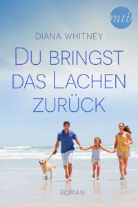 Du bringst das Lachen zurück - Diana Whitney - E-Book