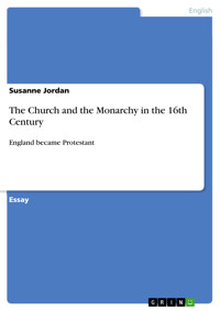 The Church and the Monarchy in the 16th Century - Susanne Jordan - E-Book
