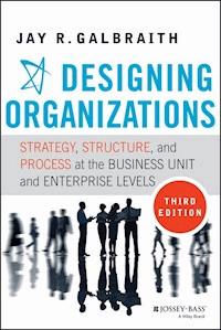 Designing Organizations - Jay R. Galbraith - E-Book