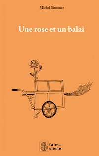 Une rose et un balai - Michel Simonet - E-Book