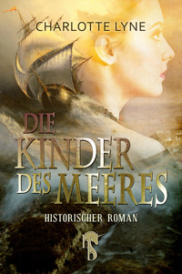 Die Kinder des Meeres - Charlotte Lyne - E-Book