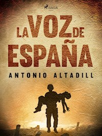 La voz de España - Antonio Altadill - E-Book