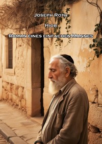 Hiob - Roman eines einfachen Mannes - Joseph Roth - E-Book