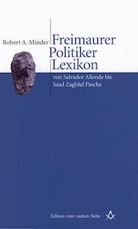 Freimaurer Politiker Lexikon - Robert Minder - E-Book