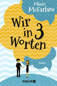 Wir in drei Worten - Mhairi McFarlane - E-Book + Hörbuch