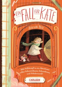 Ein Fall für Kate: Mit Volldampf in ein Abenteuer voller Schnurrhaare, Schneebesen und Schabernack! - Hannah Peck - E-Book