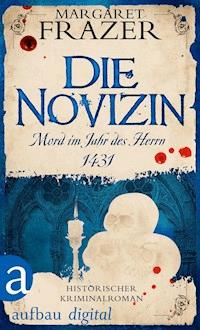 Die Novizin. Mord im Jahr des Herrn 1431 - Margaret Frazer - E-Book