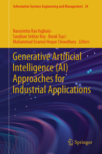 Generative Artificial Intelligence (AI) Approaches for Industrial Applications - - E-Book