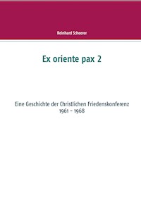 Ex oriente pax 2 - Reinhard Scheerer - E-Book