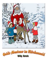 Heidis Abenteuer im Märchenwald - Willy Rencin - E-Book