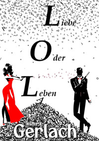 LOL - Walter R. Gerlach - E-Book
