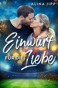 Einwurf für die Liebe - Alina Jipp - E-Book