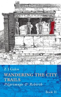 Wandering the City Trails - Z J GALOS - E-Book