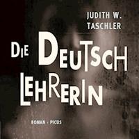 Die Deutschlehrerin - Judith W. Taschler - Hörbuch