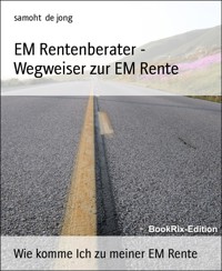 EM Rentenberater - Wegweiser zur EM Rente - samoht de jong - E-Book