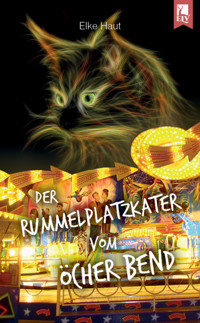 Der Rummelplatzkater vom Öcher Bend - Elke Haut - E-Book
