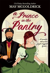 A Prince in the Pantry - May McGoldrick - E-Book