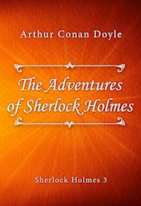 The Adventures of Sherlock Holmes - Arthur Conan Doyle - E-Book