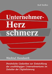 Unternehmer-Herzschmerz - Rolf Steffen - E-Book