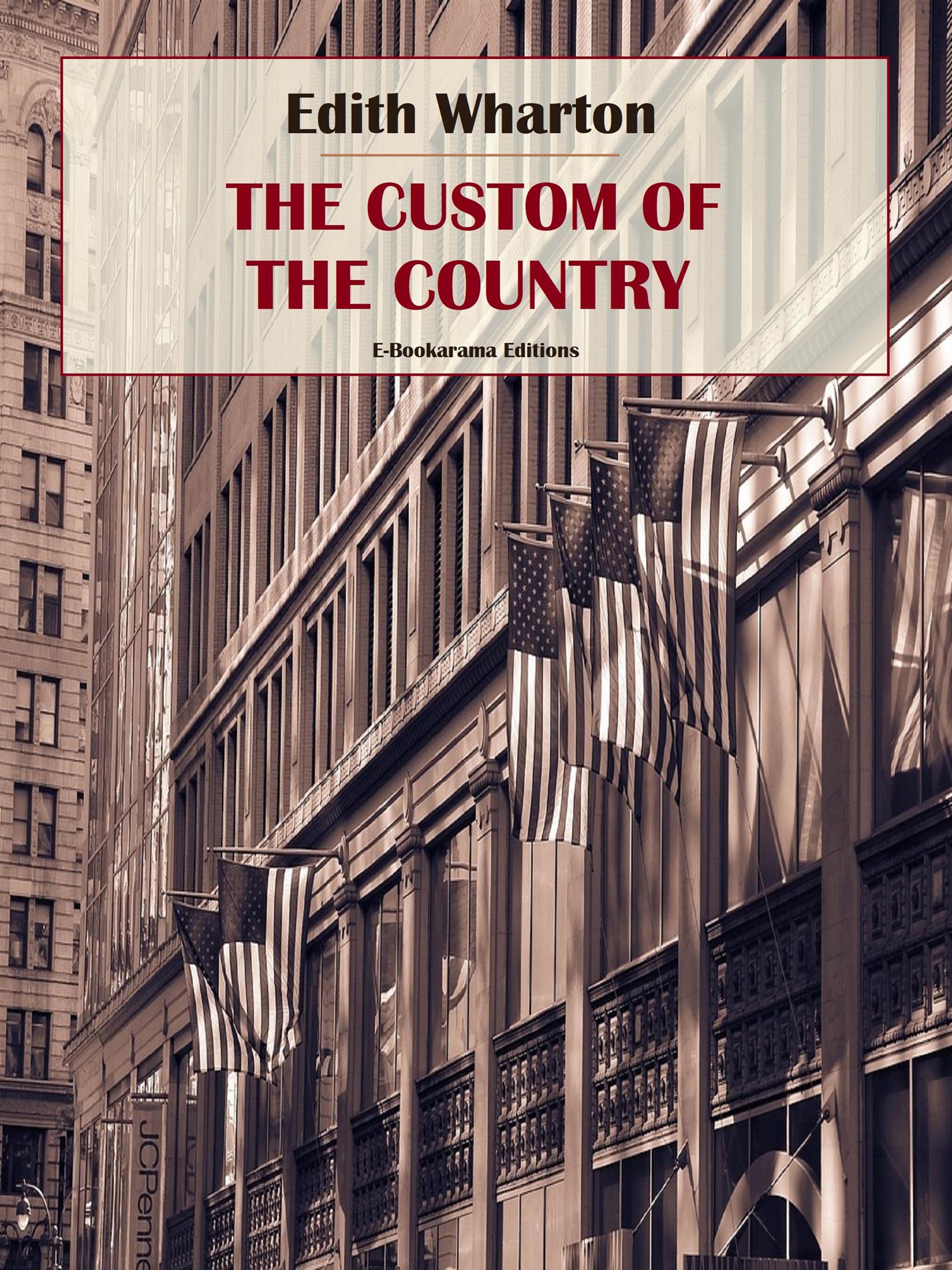 The Custom o­­f the Country - Edith Wharton - E-Book