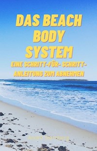 Das Beach Body System - Andre Sternberg - E-Book
