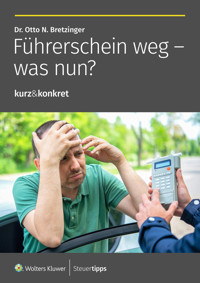 Führerschein weg - was nun? - Otto N. Bretzinger - E-Book