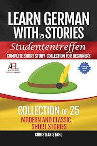 Learn German with Stories   Studententreffen Complete Short Story Collection for Beginners - Christian Stahl - E-Book