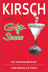 Kirsch und der Gift-Secco - Ursula Hass - E-Book