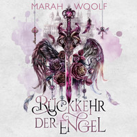 Rückkehr der Engel (Extended Version) - Marah Woolf - Hörbuch