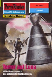 Perry Rhodan 2160: Terror auf Luna - Uwe Anton - E-Book