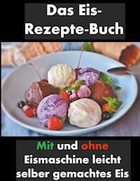 Das Eis-Rezepte-Buch - Francesco Andrea Esposito - E-Book