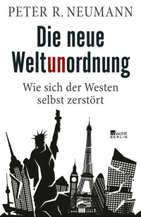 Die neue Weltunordnung - Peter R. Neumann - E-Book
