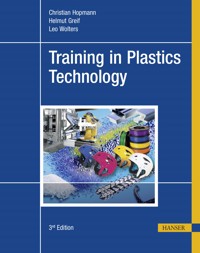Training in Plastics Technology - Christian Hopmann - E-Book