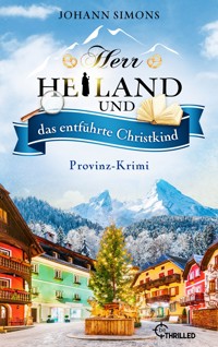 Herr Heiland und das entführte Christkind - Johann Simons - E-Book