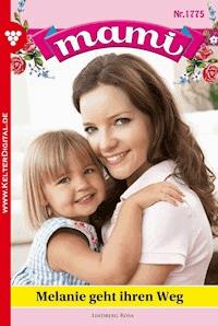 Melanie geht ihren Weg - Rosa Lindberg - E-Book