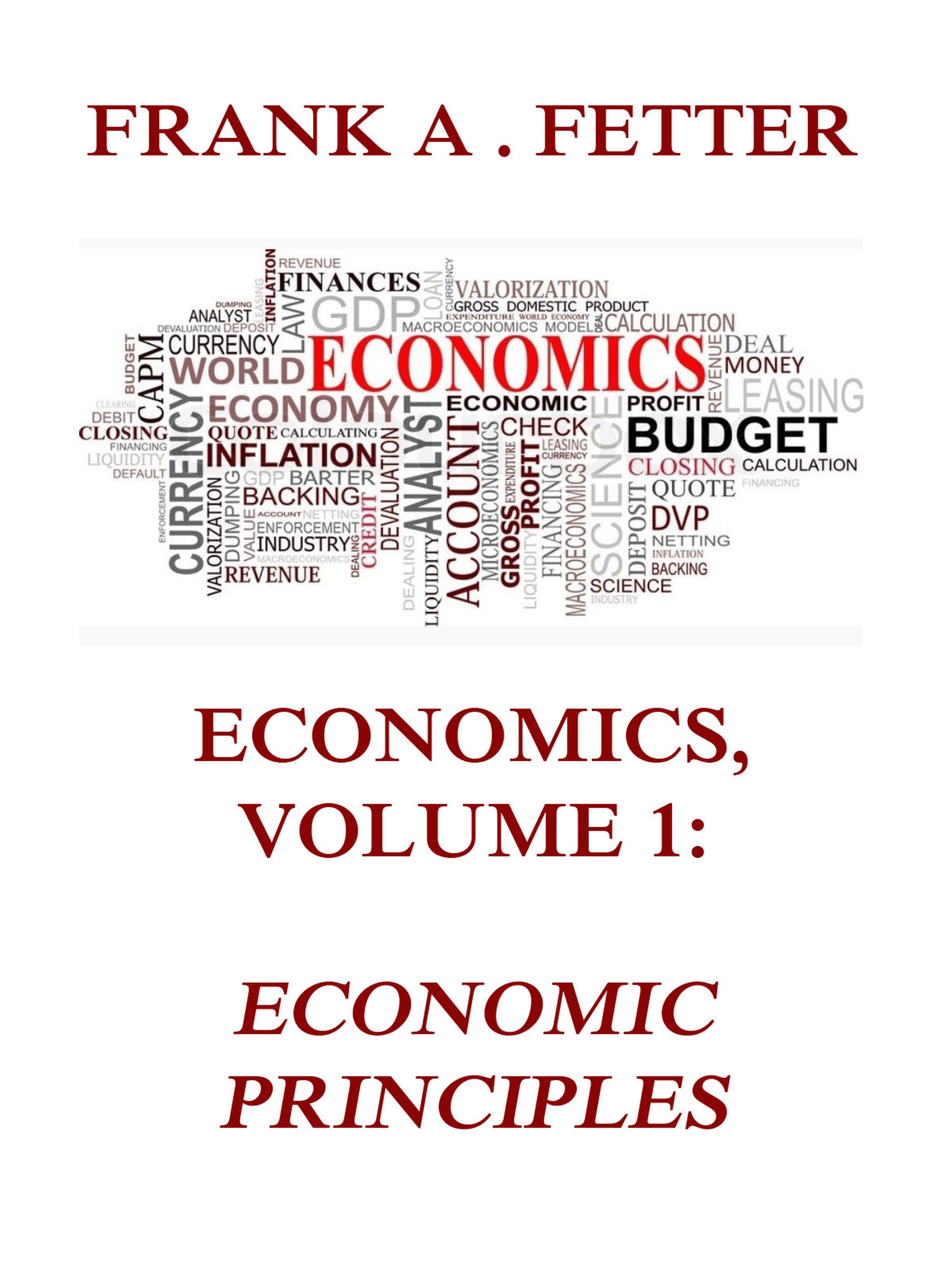 Economics, Volume 1: Economic Principles - Frank A. Fetter - E-Book