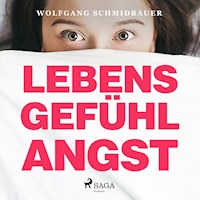 Lebensgefühl Angst (Ungekürzt) - Wolfgang Schmidbauer - Hörbuch