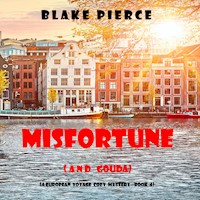 Misfortune (and Gouda) (A European Voyage Cozy Mystery—Book 4) - Blake Pierce - Hörbuch